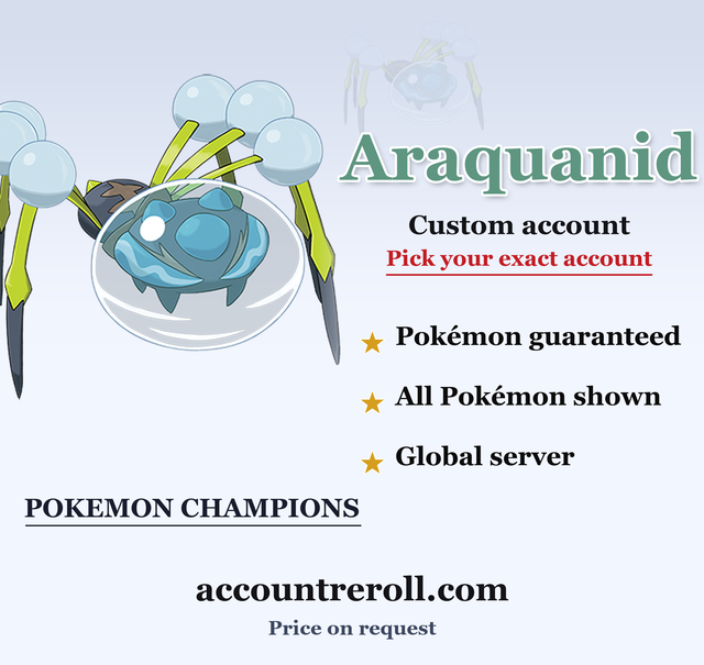 Araquanid Pokemon Champions Custom Account