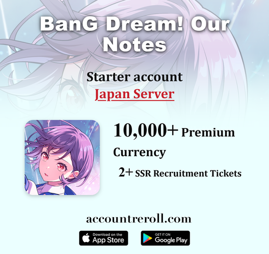 BanG Dream! Our Notes Starter Account with Premium Currency [Japan]