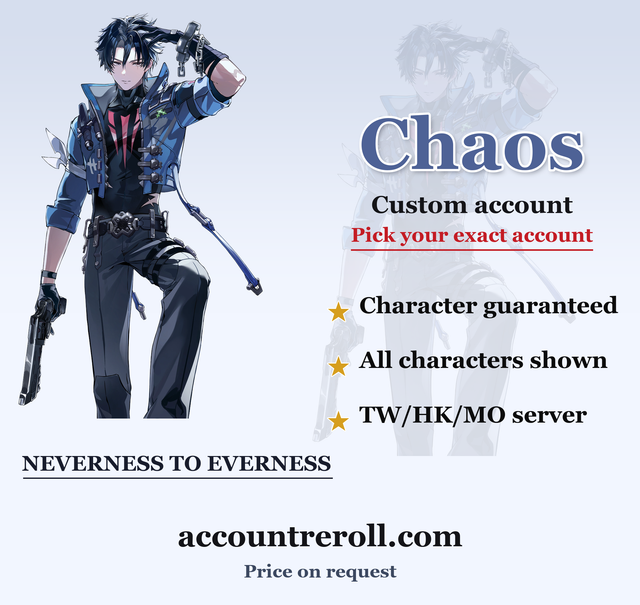Chaos Neverness to Everness Custom Account