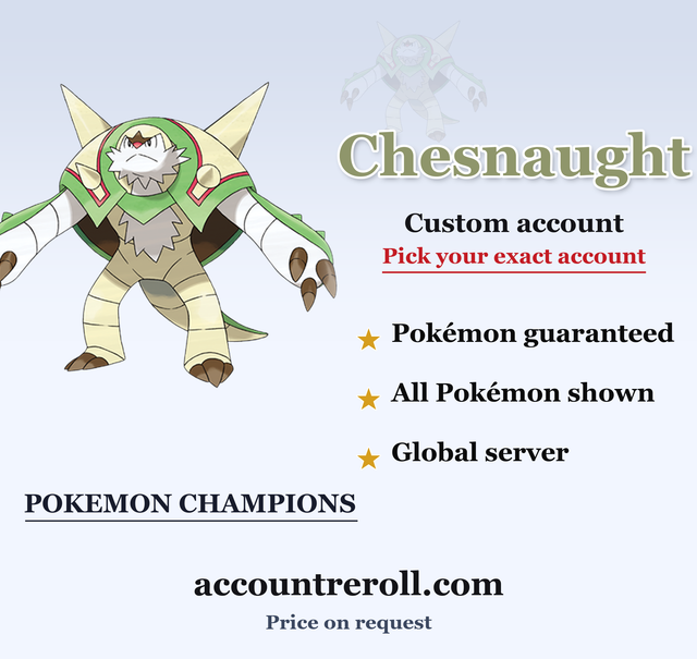 Chesnaught Pokemon Champions Custom Account