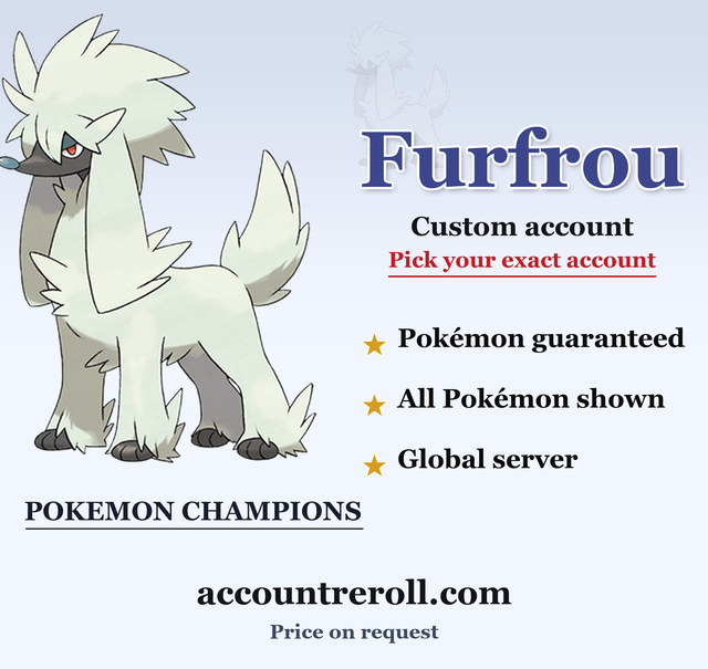 Furfrou Pokemon Champions Custom Account