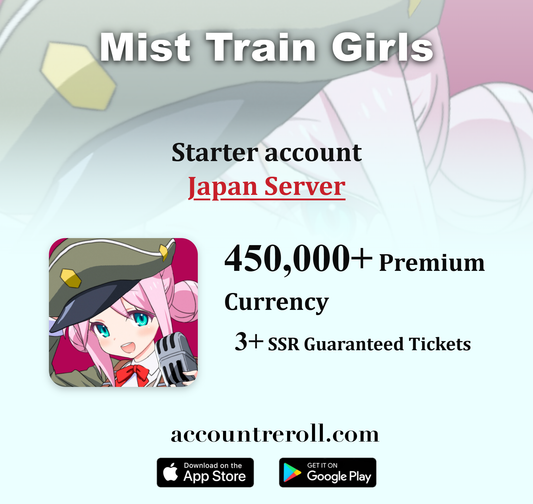 Mist Train Girls Starter Account with SSR Tickets [Japan]