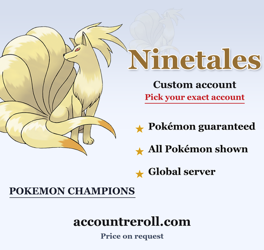 Ninetales Pokemon Champions Custom Account