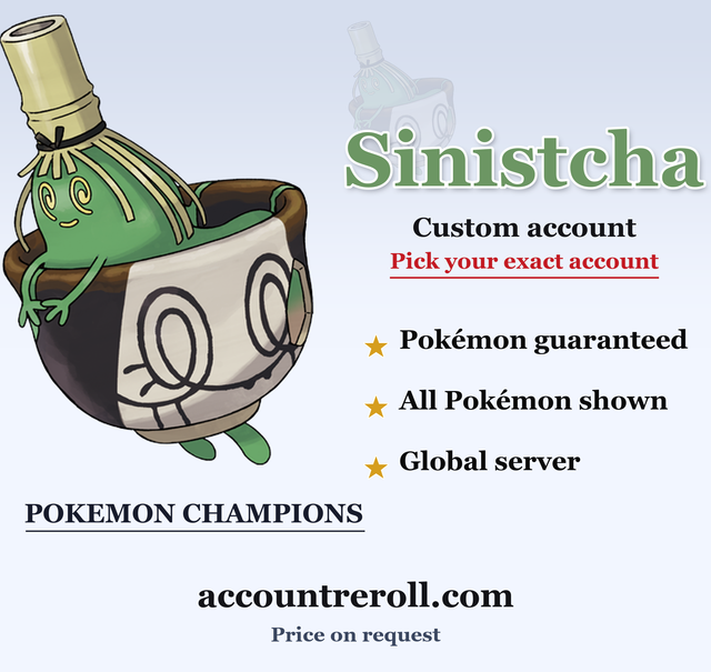 Sinistcha Pokemon Champions Custom Account